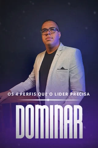 Os 4 perfis que todo líder precisa dominar